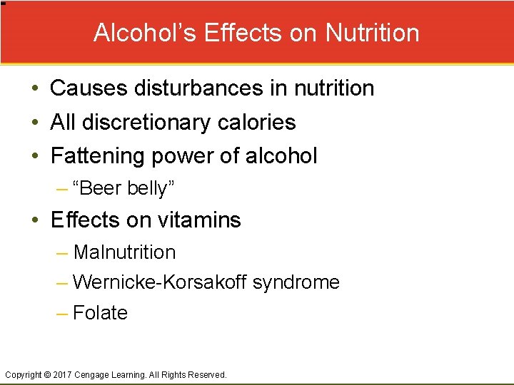 Alcohol’s Effects on Nutrition • Causes disturbances in nutrition • All discretionary calories •