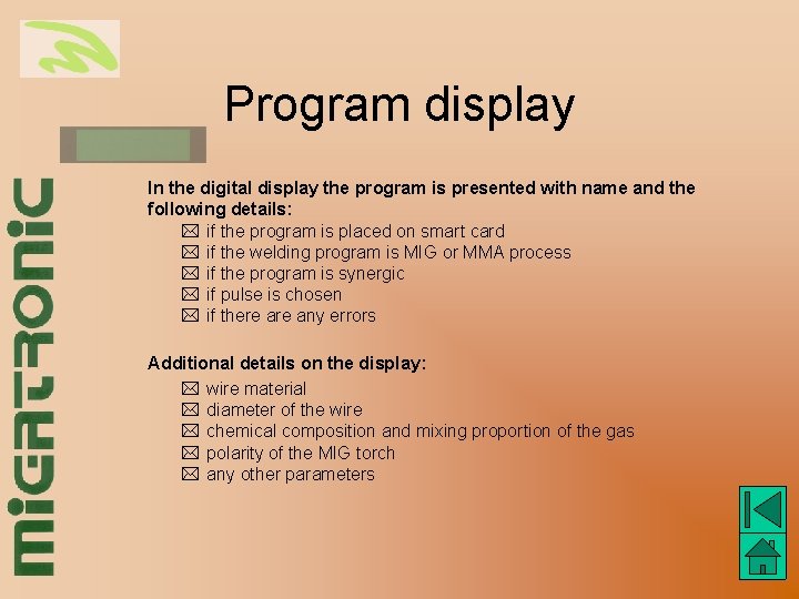 Program display In the digital display the program is presented with name and the