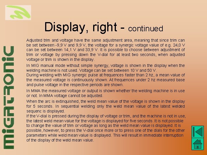 Display, right - continued Adjusted trim and voltage have the same adjustment area, meaning