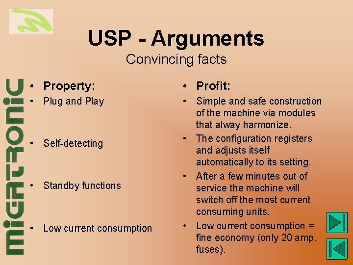 USP - Arguments Convincing facts • Property: • Profit: • Plug and Play •