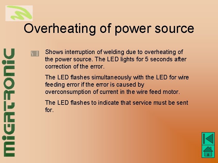Overheating of power source Shows interruption of welding due to overheating of the power