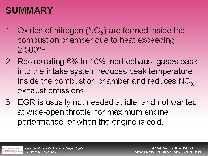 SUMMARY 1. Oxides of nitrogen (NOX) are formed inside the combustion chamber due to