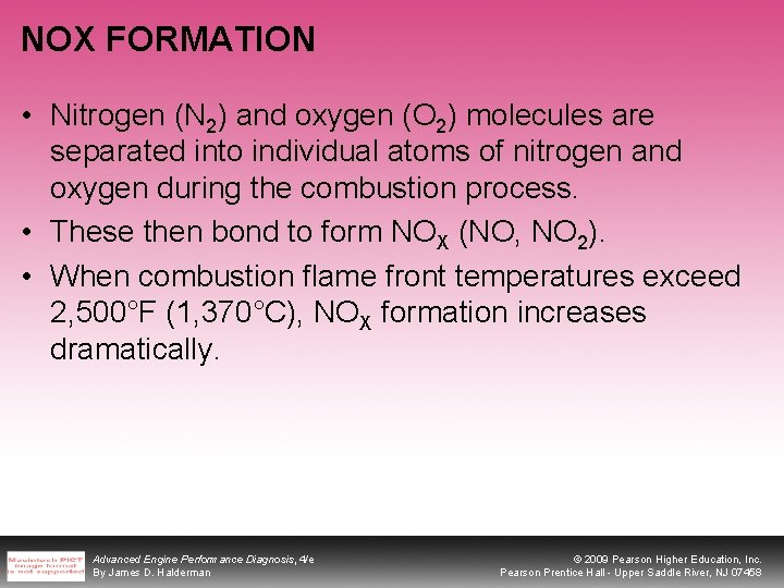 NOX FORMATION • Nitrogen (N 2) and oxygen (O 2) molecules are separated into