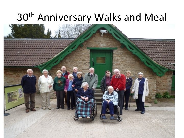 30 th Anniversary Walks and Meal 