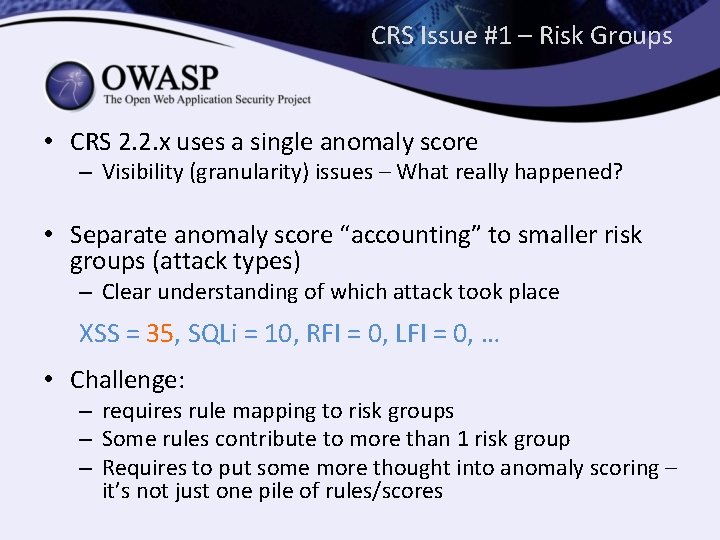 CRS Issue #1 – Risk Groups • CRS 2. 2. x uses a single
