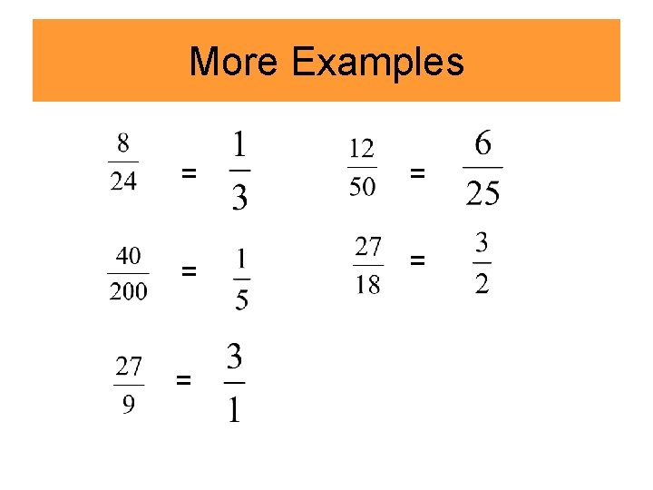 More Examples = = = 