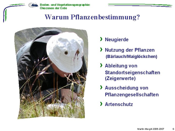 Boden- und Vegetationsgeographie: Ökozonen der Erde Warum Pflanzenbestimmung? › Neugierde › Nutzung der Pflanzen