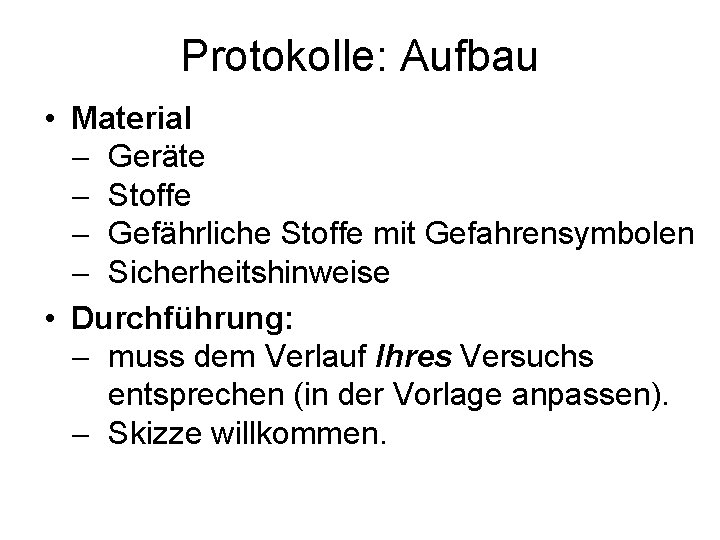 Protokolle: Aufbau • Material - Geräte - Stoffe - Gefährliche Stoffe mit Gefahrensymbolen -