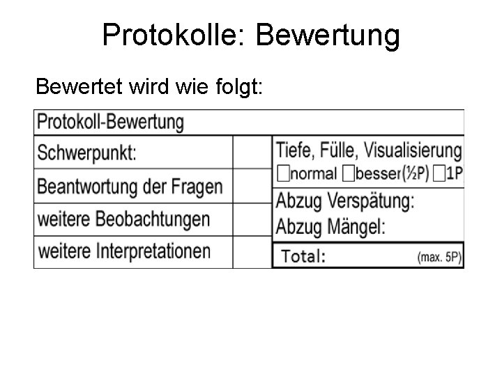 Protokolle: Bewertung Bewertet wird wie folgt: 