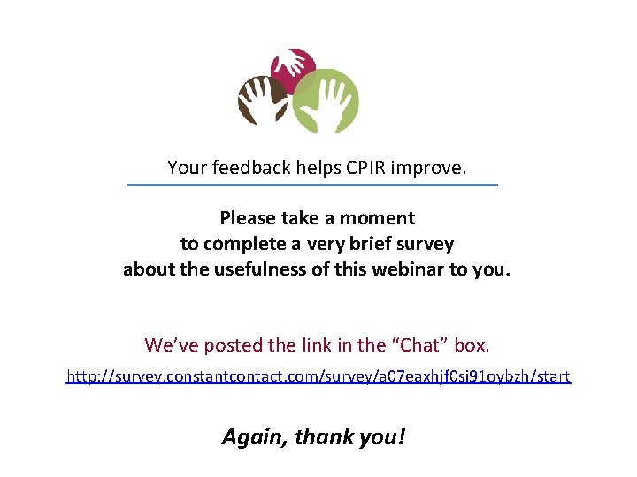 Your feedback helps CPIR improve. Please take a moment to complete a very brief
