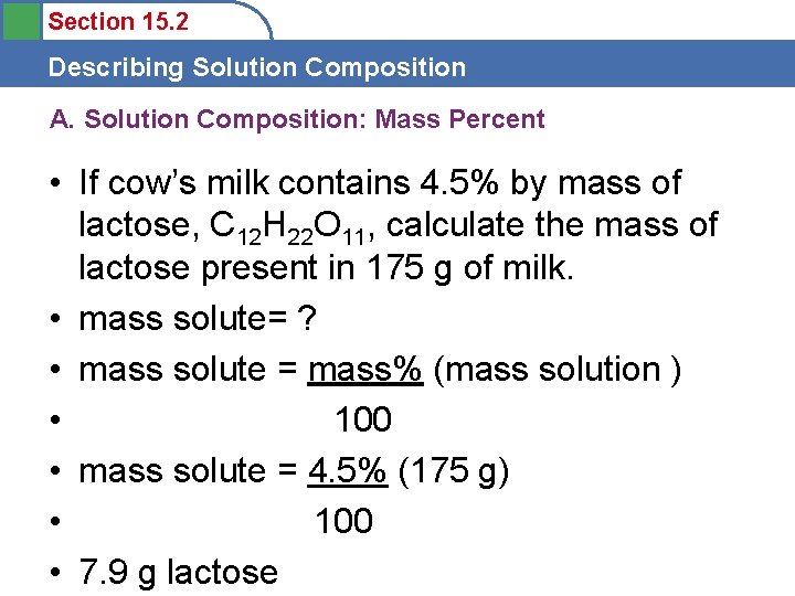 Section 15. 2 Describing Solution Composition A. Solution Composition: Mass Percent • If cow’s