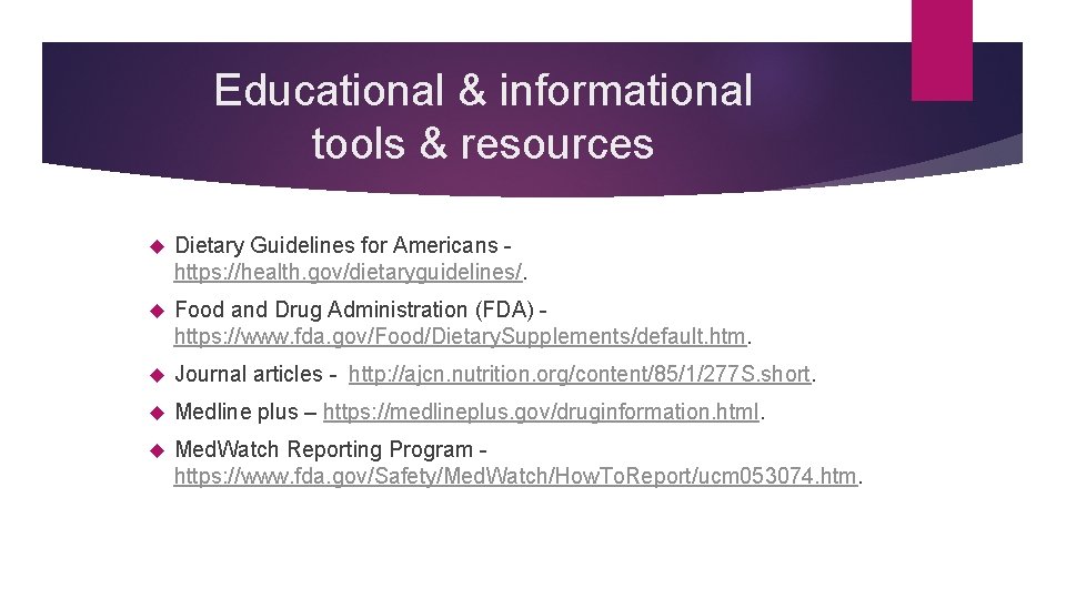 Educational & informational tools & resources Dietary Guidelines for Americans https: //health. gov/dietaryguidelines/. Food