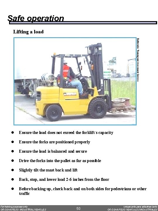 Safe operation Lifting a load Earthworks Training and Assessment Services l Ensure the load