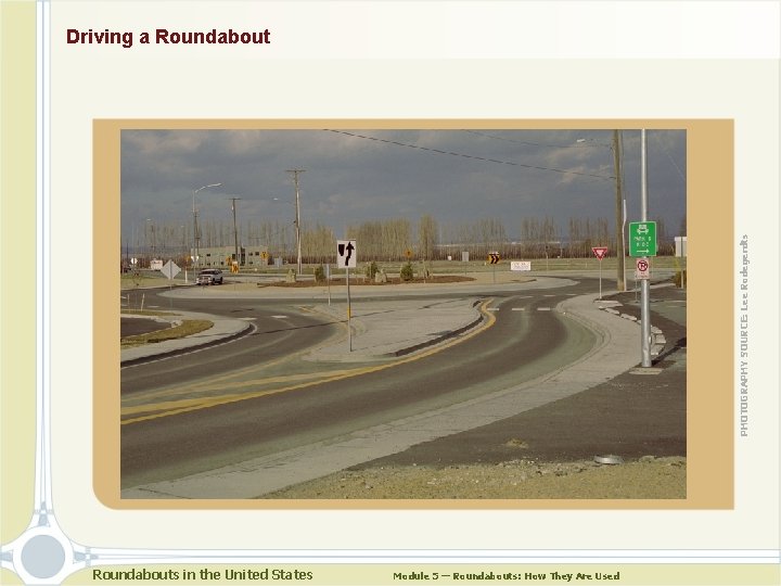 PHOTOGRAPHY SOURCE: Lee Rodegerdts Driving a Roundabouts in the United States Module 5 — PHOTOGRAPHY SOURCE: Lee Rodegerdts Driving a Roundabouts in the United States Module 5 —