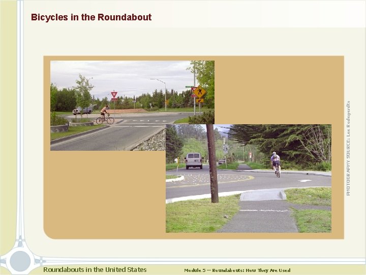 PHOTOGRAPHY SOURCE: Lee Rodegerdts Bicycles in the Roundabouts in the United States Module 5