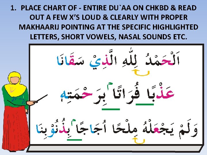 1. PLACE CHART OF - ENTIRE DU`AA ON CHKBD & READ OUT A FEW