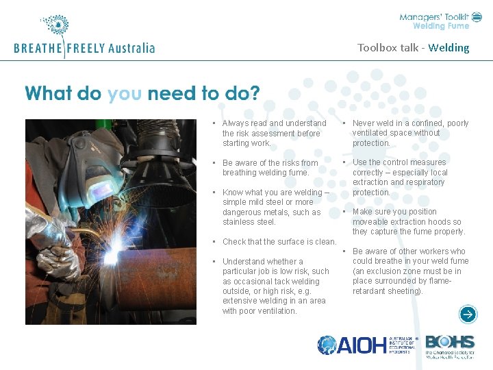 Toolbox talk - Welding Good practice picture required • Always read and understand the