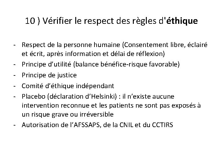 10 ) Vérifier le respect des règles d'éthique - Respect de la personne humaine
