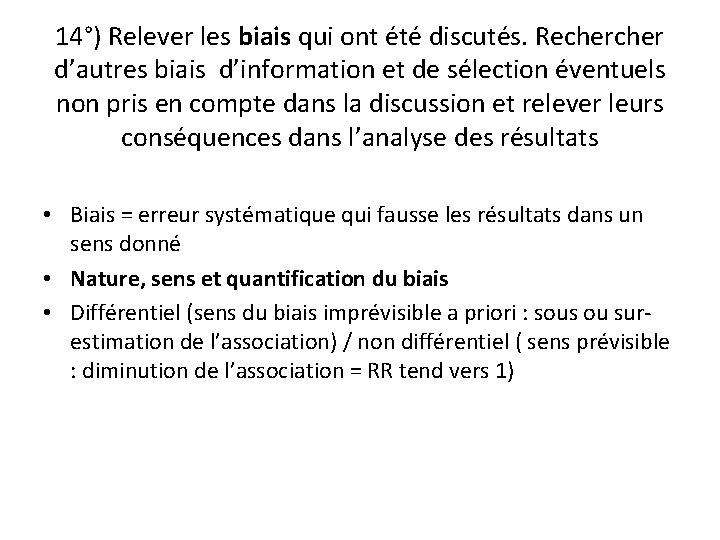 14°) Relever les biais qui ont été discutés. Recher d’autres biais d’information et de