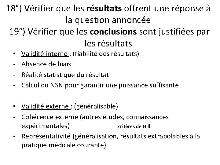 18°) Vérifier que les résultats offrent une réponse à la question annoncée 19°) Vérifier
