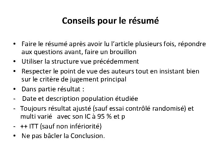 Conseils pour le résumé • Faire le résumé après avoir lu l’article plusieurs fois,