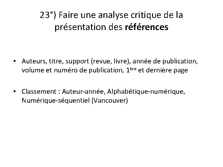 23°) Faire une analyse critique de la présentation des références • Auteurs, titre, support