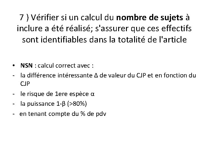 7 ) Vérifier si un calcul du nombre de sujets à inclure a été