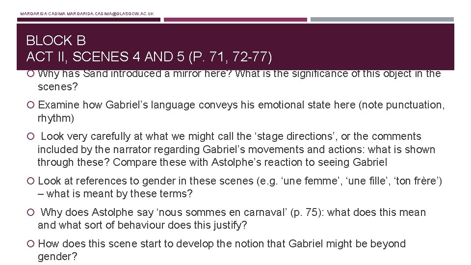 MARGARIDA CADIMA MARGARIDA. CADIMA@GLASGOW. AC. UK BLOCK B ACT II, SCENES 4 AND 5