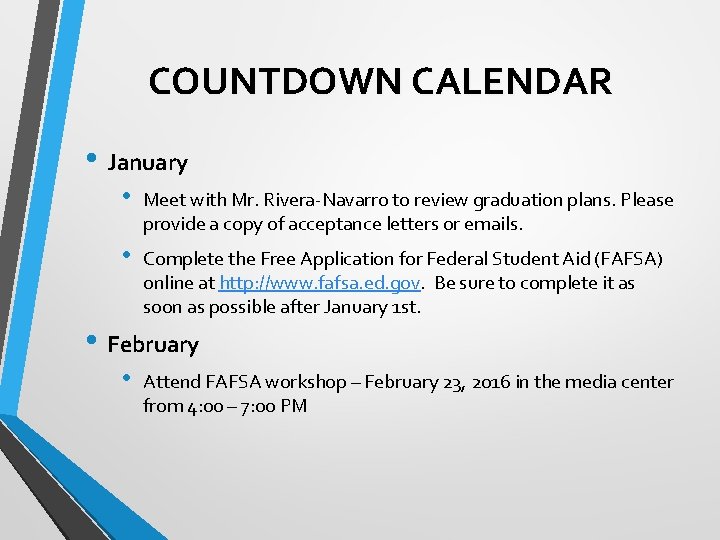 COUNTDOWN CALENDAR • January • Meet with Mr. Rivera-Navarro to review graduation plans. Please