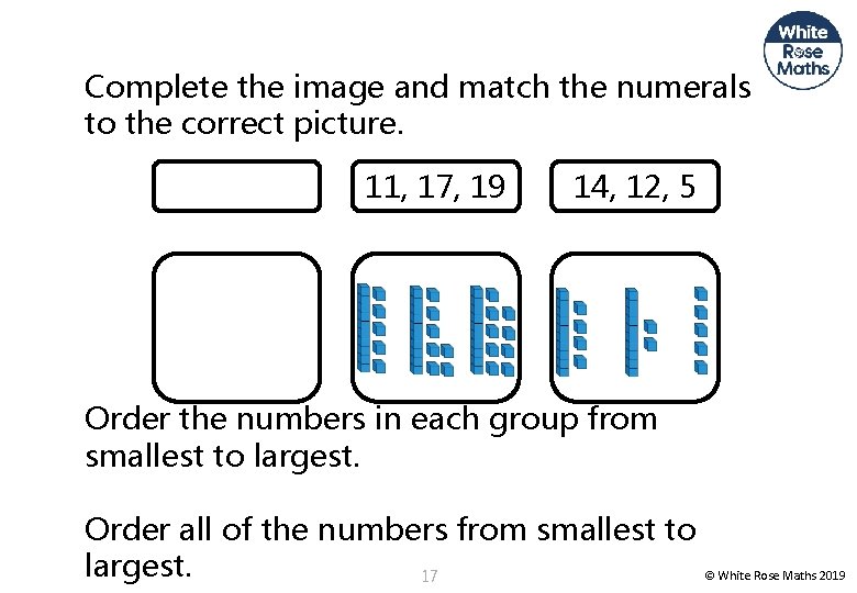 Complete the image and match the numerals to the correct picture. 11, 17, 19