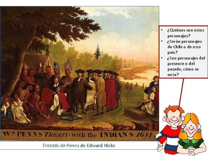  • ¿Quiénes son estos • • Tratado de Penns de Edward Hicks personajes?