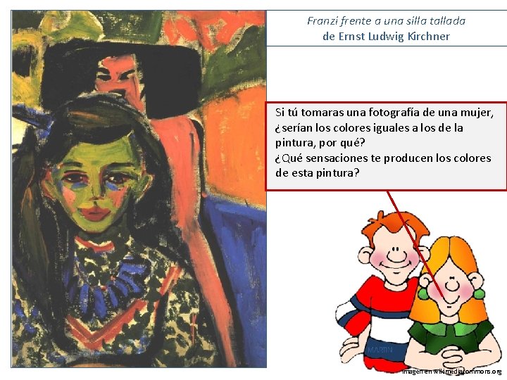 Franzi frente a una silla tallada de Ernst Ludwig Kirchner Si tú tomaras una