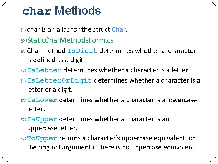 char Methods char is an alias for the struct Char. Static. Char. Methods. Form.