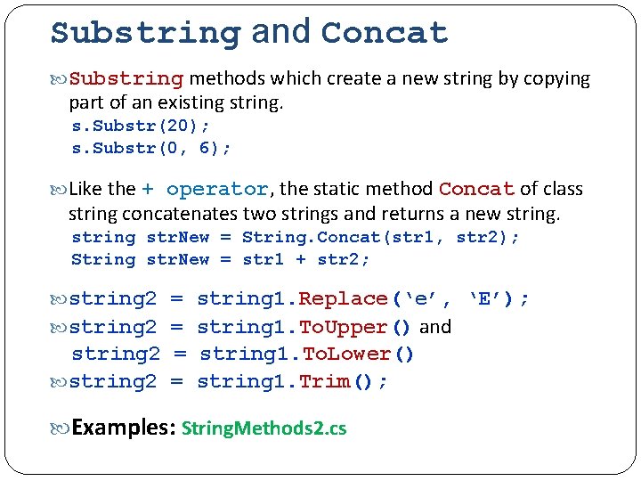 Substring and Concat Substring methods which create a new string by copying part of