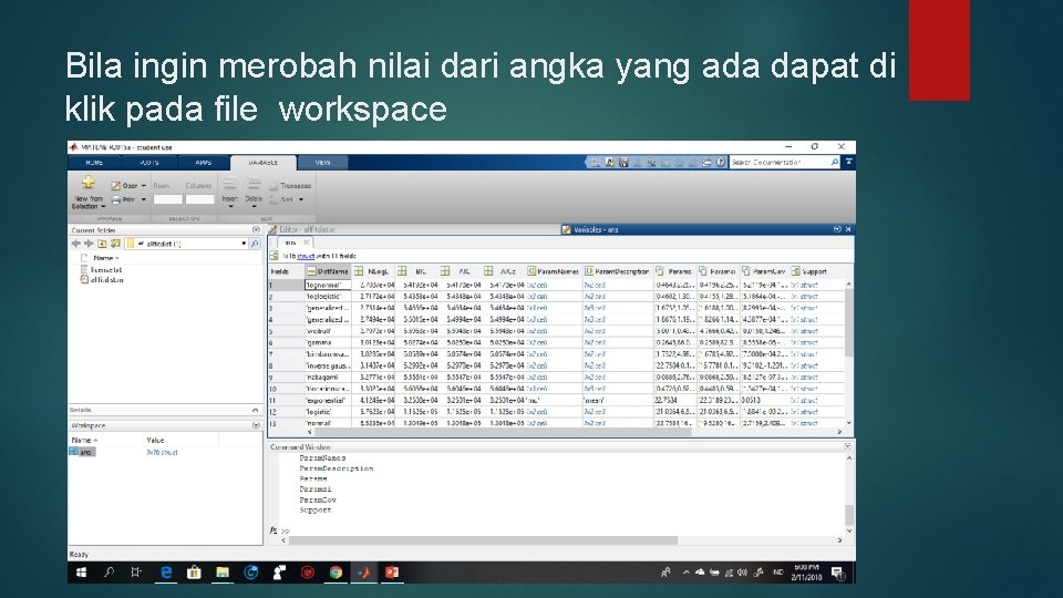 Bila ingin merobah nilai dari angka yang ada dapat di klik pada file workspace