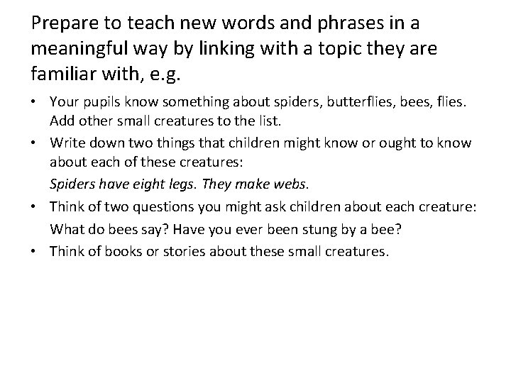 Prepare to teach new words and phrases in a meaningful way by linking with
