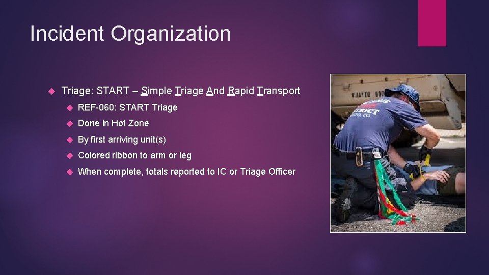 Incident Organization Triage: START – Simple Triage And Rapid Transport REF-060: START Triage Done