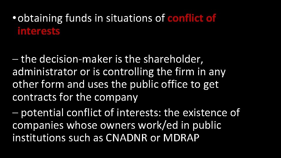  • obtaining funds in situations of conflict of interests – the decision-maker is