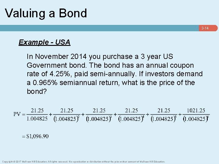 Valuing a Bond 3 -14 Example - USA In November 2014 you purchase a