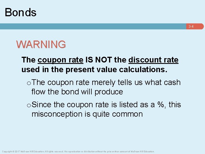 Bonds 3 -4 WARNING The coupon rate IS NOT the discount rate used in