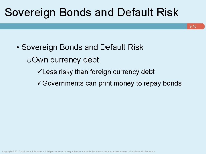 Sovereign Bonds and Default Risk 3 -45 • Sovereign Bonds and Default Risk o
