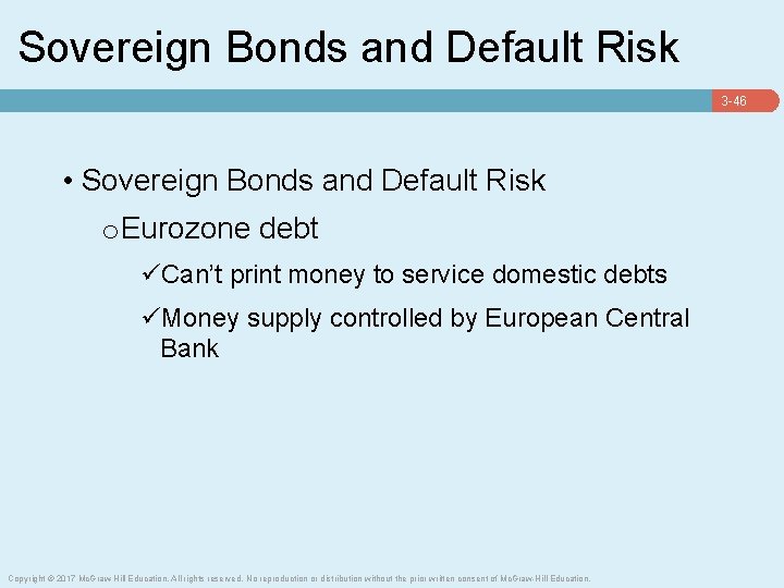 Sovereign Bonds and Default Risk 3 -46 • Sovereign Bonds and Default Risk o