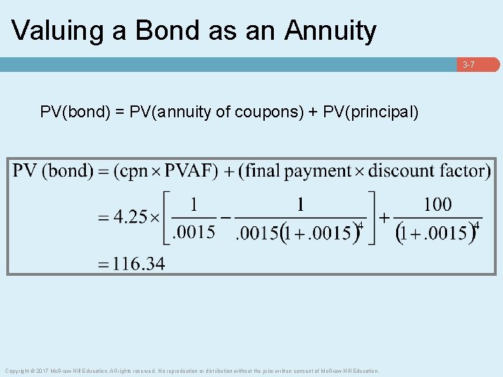 Valuing a Bond as an Annuity 3 -7 PV(bond) = PV(annuity of coupons) +