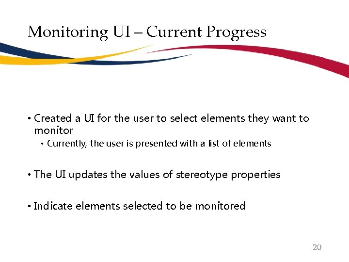 Monitoring UI – Current Progress • Created a UI for the user to select