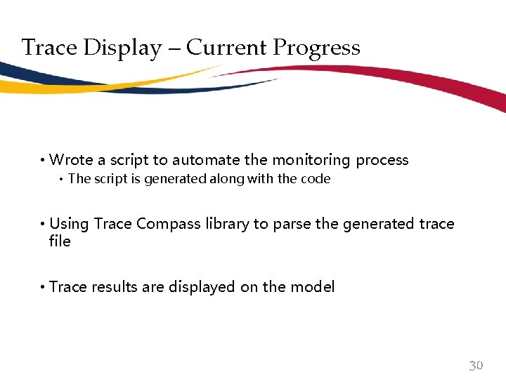 Trace Display – Current Progress • Wrote a script to automate the monitoring process