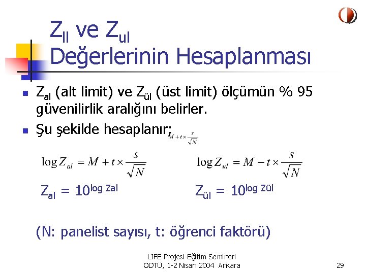 Zll ve Zul Değerlerinin Hesaplanması n n Zal (alt limit) ve Zül (üst limit)