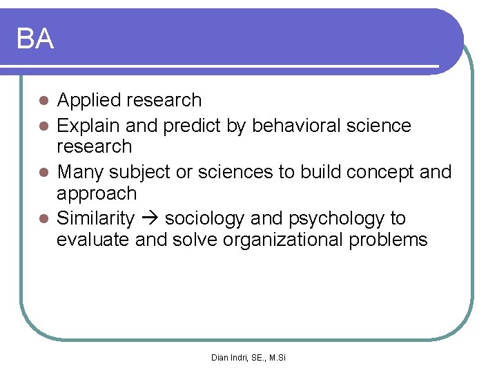 A SURVEY OF BEHAVIORAL SCIENCE CONCEPTS AND PERSPECTIVES