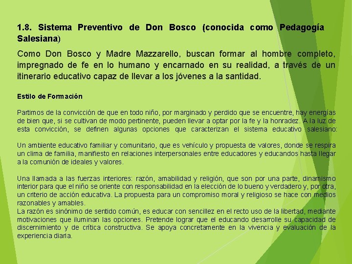 1. 8. Sistema Preventivo de Don Bosco (conocida como Pedagogía Salesiana) Como Don Bosco