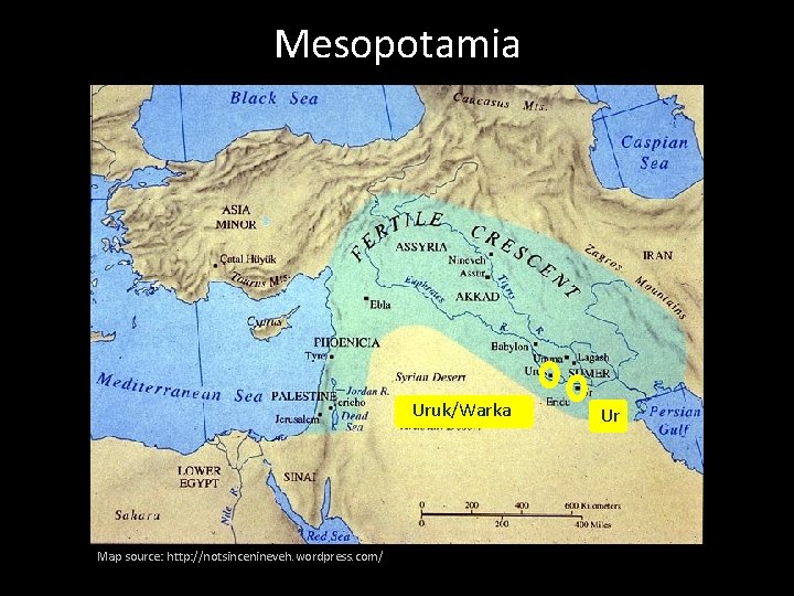 Mesopotamia Uruk/Warka Map source: http: //notsincenineveh. wordpress. com/ Ur 