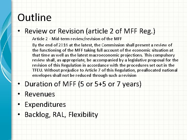 Outline • Review or Revision (article 2 of MFF Reg. ) Article 2 -